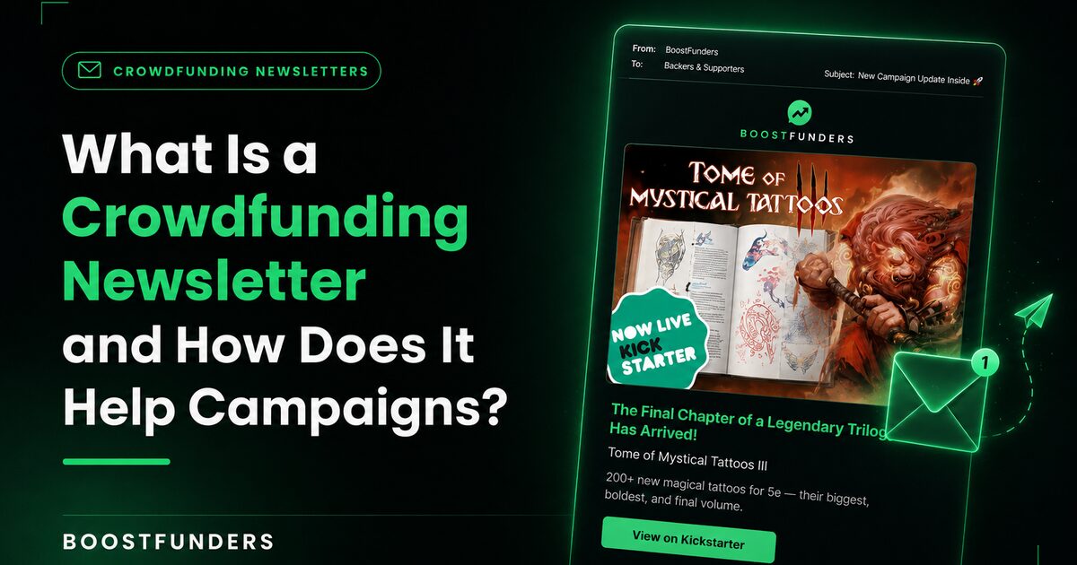 What is a crowdfunding newsletter and how does it help Kickstarter and Indiegogo campaigns get backers